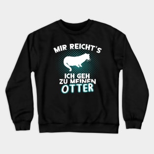 Otter Liebhaber Besitzer Zwergotter Fan Liebhaber Crewneck Sweatshirt